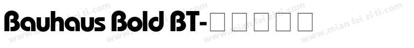 Bauhaus Bold BT字体转换